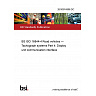 26/30516898 DC BS ISO 16844-4 Road vehicles — Tachograph systems Part 4: Display unit communication interface