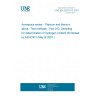 UNE EN 2003-010:2007 Aerospace series - Titanium and titanium alloys - Test methods - Part 010: Sampling for determination of hydrogen content (Endorsed by AENOR in May of 2007.)