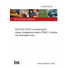 21/30434320 DC BS EN IEC 63376. Industrial facility energy management system (FEMS). Functions and Information Flows 21/30434320 DC BS EN IEC 63376. Industrial facility energy management system (FEMS). Functions and Information Flows
