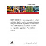 23/30481634 DC BS EN IEC 62133-2 Secondary cells and batteries containing alkaline or other non-acid electrolytes. Safety requirements for portable sealed secondary cells, and for batteries made from them, for use in portable applications Part 2. Lithium systems