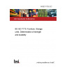 14/30311735 DC BS ISO 7170. Furniture. Storage units. Determination of strength and durability 14/30311735 DC BS ISO 7170. Furniture. Storage units. Determination of strength and durability