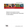 BS ISO 20292:2009 Materials for the production of primary aluminium. Dense refractory bricks. Determination of cryolite resistance