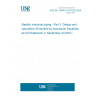 UNE EN 13480-3:2017/A2:2020 Metallic industrial piping - Part 3: Design and calculation (Endorsed by Asociación Española de Normalización in September of 2020.) UNE EN 13480-3:2017/A2:2020 Metallic industrial piping - Part 3: Design and calculation (Endorsed by Asociación Española de Normalización in September of 2020.)