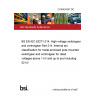 21/30434337 DC BS EN IEC 62271-214. High-voltage switchgear and controlgear Part 214. Internal arc classification for metal-enclosed pole-mounted switchgear and controlgear for rated voltages above 1 kV and up to and including 52 kV 21/30434337 DC BS EN IEC 62271-214. High-voltage switchgear and controlgear Part 214. Internal arc classification for metal-enclosed pole-mounted switchgear and controlgear for rated voltages above 1 kV and up to and including 52 kV