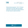UNE EN 60601-2-2:2010/A11:2012 Medical electrical equipment - Part 2-2: Particular requirements for the basic safety and essential performance of high frequency surgical equipment and high frequency surgical accessories UNE EN 60601-2-2:2010/A11:2012 Medical electrical equipment - Part 2-2: Particular requirements for the basic safety and essential performance of high frequency surgical equipment and high frequency surgical accessories