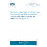 UNE EN ISO 15614-13:2013 Specification and qualification of welding procedures for metallic materials - Welding procedure test - Part 13: Upset (resistance butt) and flash welding (ISO 15614-13:2012) UNE EN ISO 15614-13:2013 Specification and qualification of welding procedures for metallic materials - Welding procedure test - Part 13: Upset (resistance butt) and flash welding (ISO 15614-13:2012)