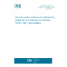 UNE EN 12309-3:2015 Gas-fired sorption appliances for heating and/or cooling with a net heat input not exceeding 70 kW - Part 3: Test conditions UNE EN 12309-3:2015 Gas-fired sorption appliances for heating and/or cooling with a net heat input not exceeding 70 kW - Part 3: Test conditions