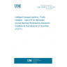 UNE CEN/TS 17118:2017 Intelligent transport systems - Public transport - Open API for distributed journey planning (Endorsed by Asociación Española de Normalización in December of 2017.) UNE CEN/TS 17118:2017 Intelligent transport systems - Public transport - Open API for distributed journey planning (Endorsed by Asociación Española de Normalización in December of 2017.)