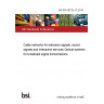 BS EN 60728-13:2010 Cable networks for television signals, sound signals and interactive services Optical systems for broadcast signal transmissions