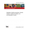 BS EN ISO 15882:2008 Sterilization of health care products. Chemical indicators. Guidance for selection, use and interpretation of results