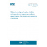UNE ISO 8310:2005 Refrigerated light hydrocarbon fluids — Measurement of temperature in tanks containing liquefied gases — Resistance thermometers and thermocouples UNE ISO 8310:2005 Refrigerated light hydrocarbon fluids — Measurement of temperature in tanks containing liquefied gases — Resistance thermometers and thermocouples