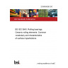 23/30459263 DC BS ISO 3643. Rolling bearings. Ceramic rolling elements. Common vocabulary and characteristics of surface imperfections 23/30459263 DC BS ISO 3643. Rolling bearings. Ceramic rolling elements. Common vocabulary and characteristics of surface imperfections