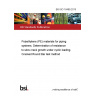 BS ISO 18489:2015 Polyethylene (PE) materials for piping systems. Determination of resistance to slow crack growth under cyclic loading. Cracked Round Bar test method