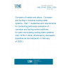 UNE EN ISO 16784-1:2024 Corrosion of metals and alloys - Corrosion and fouling in industrial cooling water systems - Part 1: Guidelines and requirements for conducting pilot-scale evaluation of corrosion and fouling control additives for open recirculating cooling water systems (ISO 16784-1:2024) (Endorsed by Asociación Española de Normalización in February of 2025.)