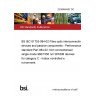 23/30484457 DC BS IEC 61753-084-02 Fibre optic interconnecting devices and passive components - Performance standard Part 084-02: Non connectorised single-mode 980/1550 nm WWDM devices for category C - Indoor controlled environment