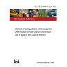 BS 2782-8:Method 822A:1992 Methods of testing plastics. Other properties Determination of water vapour transmission rate of plastics films (sachet method)