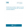 UNE EN 1150:1999 Protective clothing - Visibility clothing for non-professional use - Test methods and requirements UNE EN 1150:1999 Protective clothing - Visibility clothing for non-professional use - Test methods and requirements