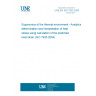 UNE EN ISO 7933:2005 Ergonomics of the thermal environment - Analytical determination and interpretation of heat stress using calculation of the predicted heat strain (ISO 7933:2004) UNE EN ISO 7933:2005 Ergonomics of the thermal environment - Analytical determination and interpretation of heat stress using calculation of the predicted heat strain (ISO 7933:2004)