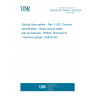 UNE EN IEC 60794-1-303:2024 Optical fibre cables - Part 1-303: Generic specification - Basic optical cable test procedures - Ribbon dimensions - Aperture gauge, method G3