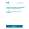 UNE EN IEC 63078:2020 Installations for electroheating and electromagnetic processing - Test methods for induction through-heating installations  (Endorsed by Asociación Española de Normalización in April of 2020.)