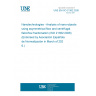 UNE EN ISO 21362:2026 - Nanotechnologies - Analysis of nano-objects using asymmetrical flow and centrifugal field-flow fractionation (ISO 21362:2026) (Endorsed by Asociación Española de Normalización in March of 2026.)