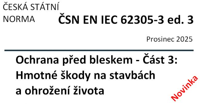 ČSN EN IEC 62305-3 ed. 3 - Ochrana před bleskem - Část 3: Hmotné škody na stavbách a ohrožení života