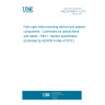 UNE EN 60874-1:2012 Fibre optic interconnecting devices and passive components - Connectors for optical fibres and cables - Part 1: Generic specification (Endorsed by AENOR in May of 2012.) UNE EN 60874-1:2012 Fibre optic interconnecting devices and passive components - Connectors for optical fibres and cables - Part 1: Generic specification (Endorsed by AENOR in May of 2012.)