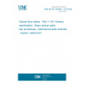 UNE EN IEC 60794-1-104:2025 Optical fibre cables - Part 1-104: Generic specification - Basic optical cable test procedures - Mechanical tests methods - Impact, method E4