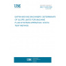 UNE 115438:2000 EATRH-MOVING MACHINERY. DETERMINATION OF SLOPE LIMITS FOR MACHINE FLUID SYSTEMS OPERATION. STATIC TEST METHOD.