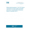 UNE EN 60601-2-46:2011 Medical electrical equipment - Part 2-46: Particular requirements for the basic safety and essential performance of operating tables (Endorsed by AENOR in November of 2011.) UNE EN 60601-2-46:2011 Medical electrical equipment - Part 2-46: Particular requirements for the basic safety and essential performance of operating tables (Endorsed by AENOR in November of 2011.)