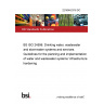 22/30442316 DC BS ISO 24596. Drinking water, wastewater and stormwater systems and services. Guidelines for the planning and implementation of water and wastewater systems' infrastructure hardening 22/30442316 DC BS ISO 24596. Drinking water, wastewater and stormwater systems and services. Guidelines for the planning and implementation of water and wastewater systems' infrastructure hardening