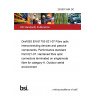 25/30511404 DC Draft BS EN 61753-021-07 Fibre optic interconnecting devices and passive components. Performance standard Part 021-07. Hardened fibre optic connectors terminated on singlemode fibre for category A. Outdoor aerial environment