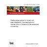 PD CEN ISO/TS 15877-7:2018 Plastics piping systems for hot and cold water installations. Chlorinated poly(vinyl chloride) (PVC-C) Guidance for the assessment of conformity