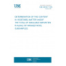 UNE 40228-7:1974 DETERMINATION OF THE CONTENT IN VEGETABEL MATTER ANDOF THE TOTAL OF INSOLUBLE IMPURITIES IN ALKALI OF WASHED WOOL SUBSAMPLES.