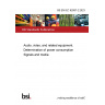 BS EN IEC 62087-2:2023 Audio, video, and related equipment. Determination of power consumption Signals and media