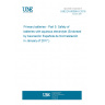 UNE EN 60086-5:2016 Primary batteries - Part 5: Safety of batteries with aqueous electrolyte (Endorsed by Asociación Española de Normalización in January of 2017.) UNE EN 60086-5:2016 Primary batteries - Part 5: Safety of batteries with aqueous electrolyte (Endorsed by Asociación Española de Normalización in January of 2017.)