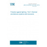 UNE EN 62305-4:2011/AC:2016-11 Protection against lightning - Part 4: Electrical and electronic systems within structures