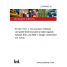 21/30440483 DC BS ISO 11515.2. Gas cylinders. Refillable composite reinforced tubes of water capacity between 450 L and 3000 L. Design, construction and testing