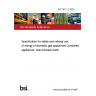 BS 7977-2:2003 Specification for safety and rational use of energy of domestic gas appliances Combined appliances. Gas fire/back boiler