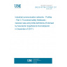 UNE EN 61784-3:2016/A1:2017 Industrial communication networks - Profiles - Part 3: Functional safety fieldbuses - General rules and profile definitions (Endorsed by Asociación Española de Normalización in December of 2017.) UNE EN 61784-3:2016/A1:2017 Industrial communication networks - Profiles - Part 3: Functional safety fieldbuses - General rules and profile definitions (Endorsed by Asociación Española de Normalización in December of 2017.)