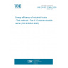 UNE EN ISO 23308-6:2026 Energy efficiency of industrial trucks - Test methods - Part 6: Container straddle carrier (ISO 23308-6:2025) UNE EN ISO 23308-6:2026 Energy efficiency of industrial trucks - Test methods - Part 6: Container straddle carrier (ISO 23308-6:2025)