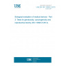 UNE EN ISO 10993-3:2015 Biological evaluation of medical devices - Part 3: Tests for genotoxicity, carcinogenicity and reproductive toxicity (ISO 10993-3:2014)