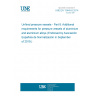 UNE EN 13445-8:2014 Unfired pressure vessels - Part 8: Additional requirements for pressure vessels of aluminium and aluminium alloys (Endorsed by Asociación Española de Normalización in September of 2019.) UNE EN 13445-8:2014 Unfired pressure vessels - Part 8: Additional requirements for pressure vessels of aluminium and aluminium alloys (Endorsed by Asociación Española de Normalización in September of 2019.)
