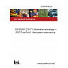 26/30499066 DC BS ISO/IEC 21617-3 Information technology — JPEG Trust Part 3: Media asset watermarking 26/30499066 DC BS ISO/IEC 21617-3 Information technology — JPEG Trust Part 3: Media asset watermarking