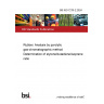 BS ISO 7270-2:2024 Rubber. Analysis by pyrolytic gas-chromatographic method Determination of styrene/butadiene/isoprene ratio
