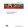 26/30565870 DC BS EN IEC Solid-state relays - Safety requirements 26/30565870 DC BS EN IEC Solid-state relays - Safety requirements