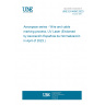 UNE EN 4650:2023 Aerospace series - Wire and cable marking process, UV Laser (Endorsed by Asociación Española de Normalización in April of 2023.)