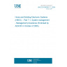 UNE EN 50090-7-1:2004 Home and Building Electronic Systems (HBES) -- Part 7-1: System management - Management procedures (Endorsed by AENOR in October of 2005.)