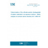 UNE EN ISO 14852:2019 Determination of the ultimate aerobic biodegradability of plastic materials in an aqueous medium - Method by analysis of evolved carbon dioxide (ISO 14852:2018)