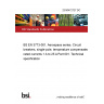 23/30472727 DC BS EN 3773-001. Aerospace series. Circuit breakers, single-pole, temperature compensated, rated currents 1 A to 25 A Part 001. Technical specification
